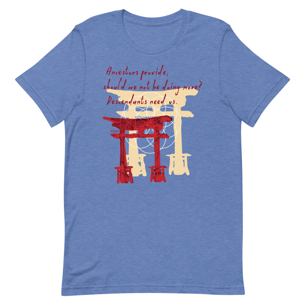 Descendants Need Ancestors Haiku With Pagoda on Unisex Premium T-Shirt - M-L