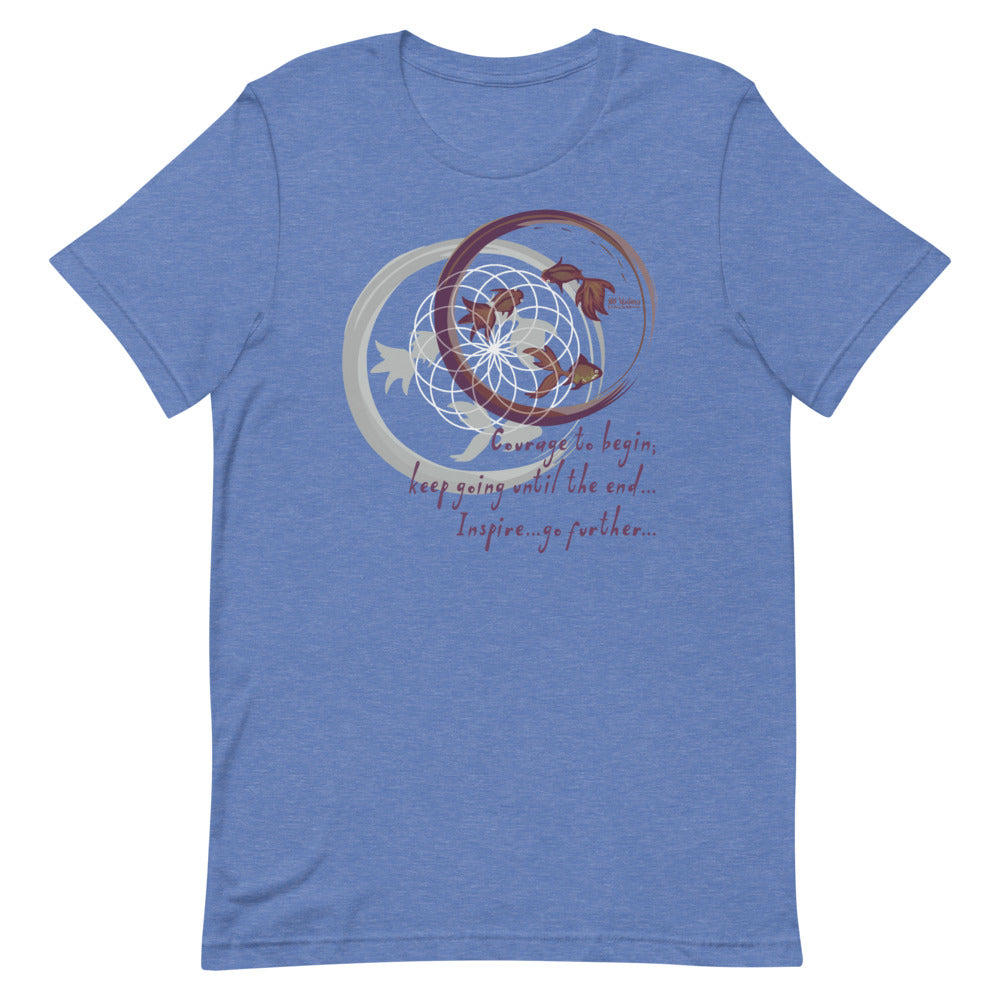 Courage To Begin Haiku With Fish on Unisex Premium T-Shirt - XS-S