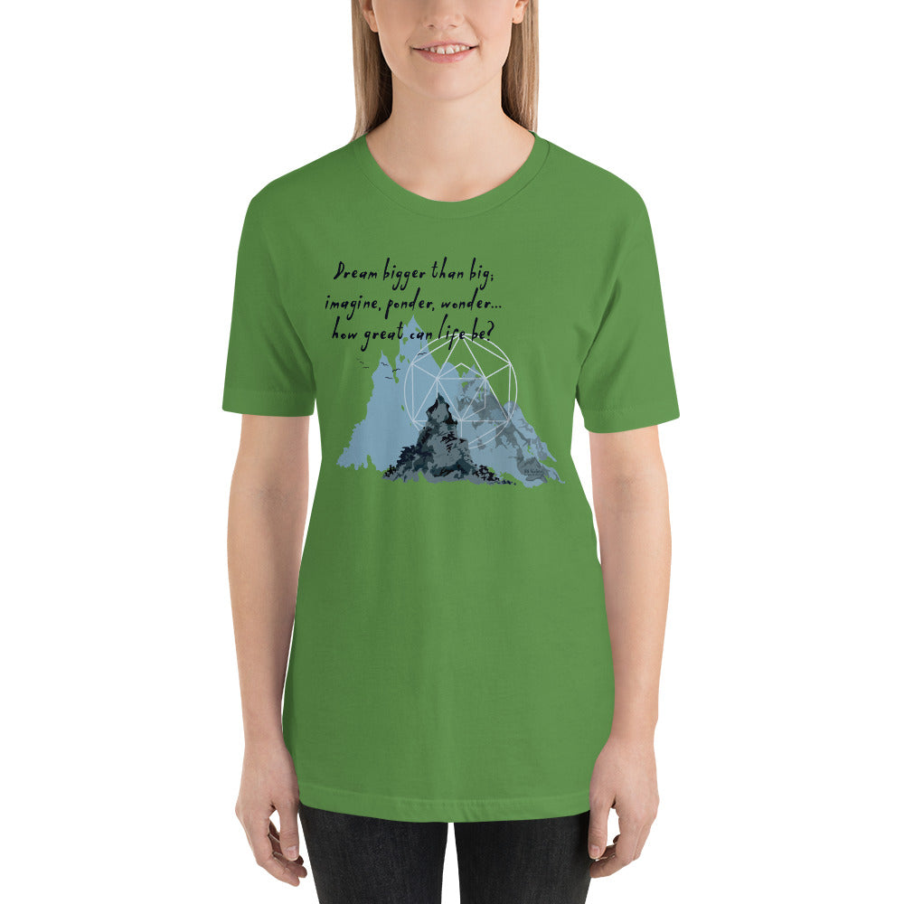 Dream Bigger Haiku With Mountains on Unisex Premium T-Shirt - L-XL