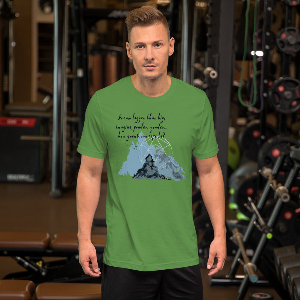 Dream Bigger Haiku With Mountains on Unisex Premium T-Shirt - L-XL