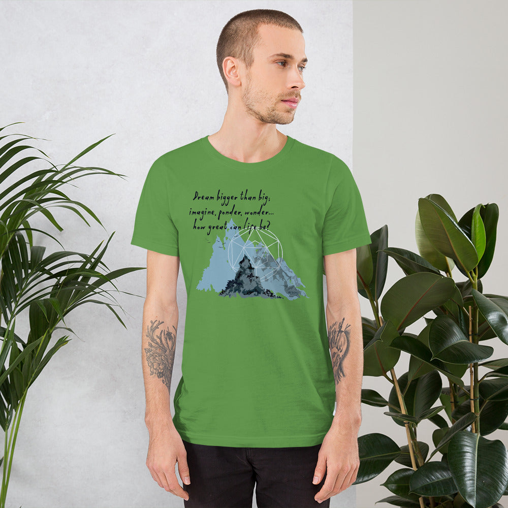 Dream Bigger Haiku With Mountains on Unisex Premium T-Shirt - L-XL