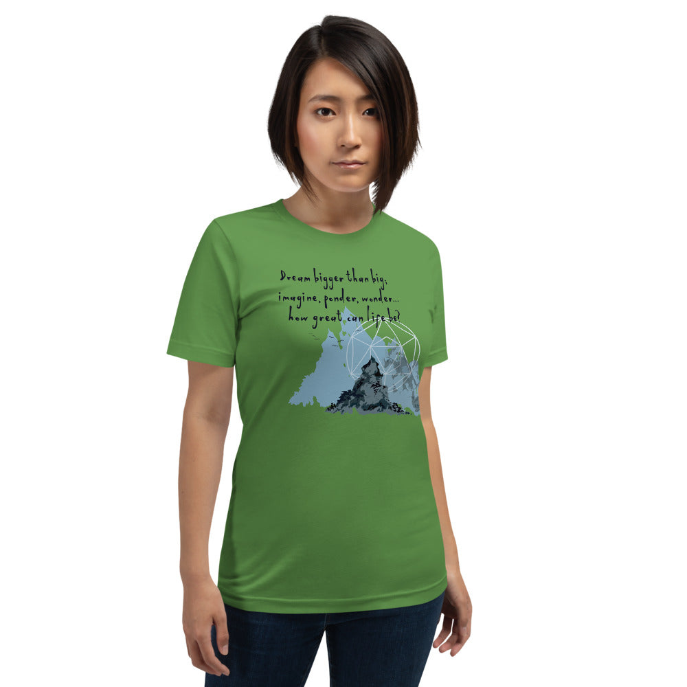 Dream Bigger Haiku With Mountains on Unisex Premium T-Shirt - L-XL