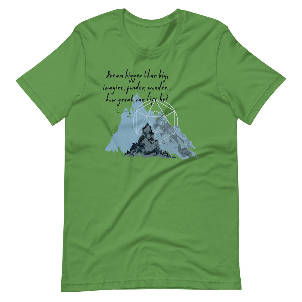 Dream Bigger Haiku With Mountains on Unisex Premium T-Shirt - L-XL