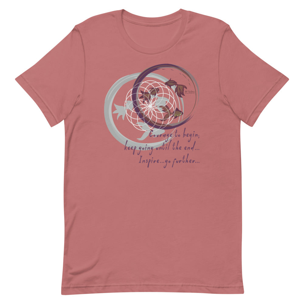 Courage To Begin Haiku With Fish on Unisex Premium T-Shirt - XS-S