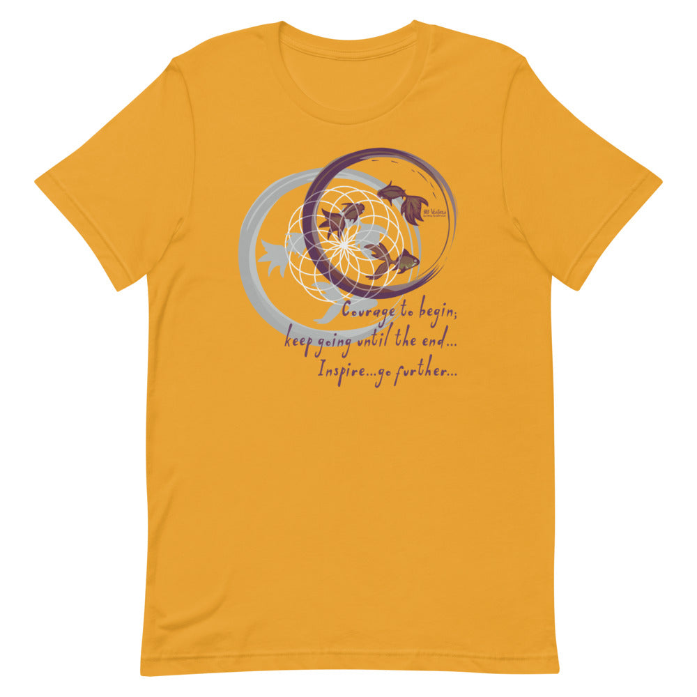 Courage To Begin Haiku With Fish on Unisex Premium T-Shirt - XL-2XL