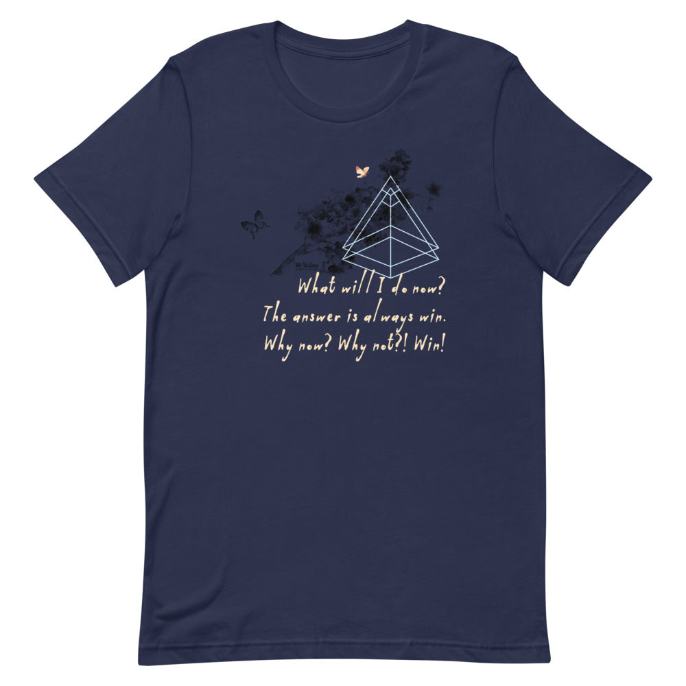 Always Win Now Haiku With Butterflies on Unisex Premium T-Shirt - XS-M