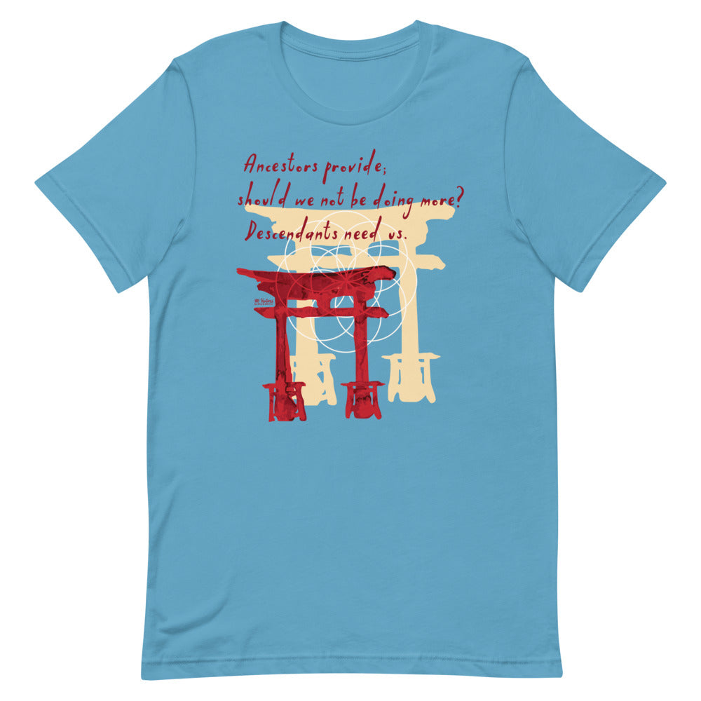 Descendants Need Ancestors Haiku With Pagoda on Unisex Premium T-Shirt - M-L