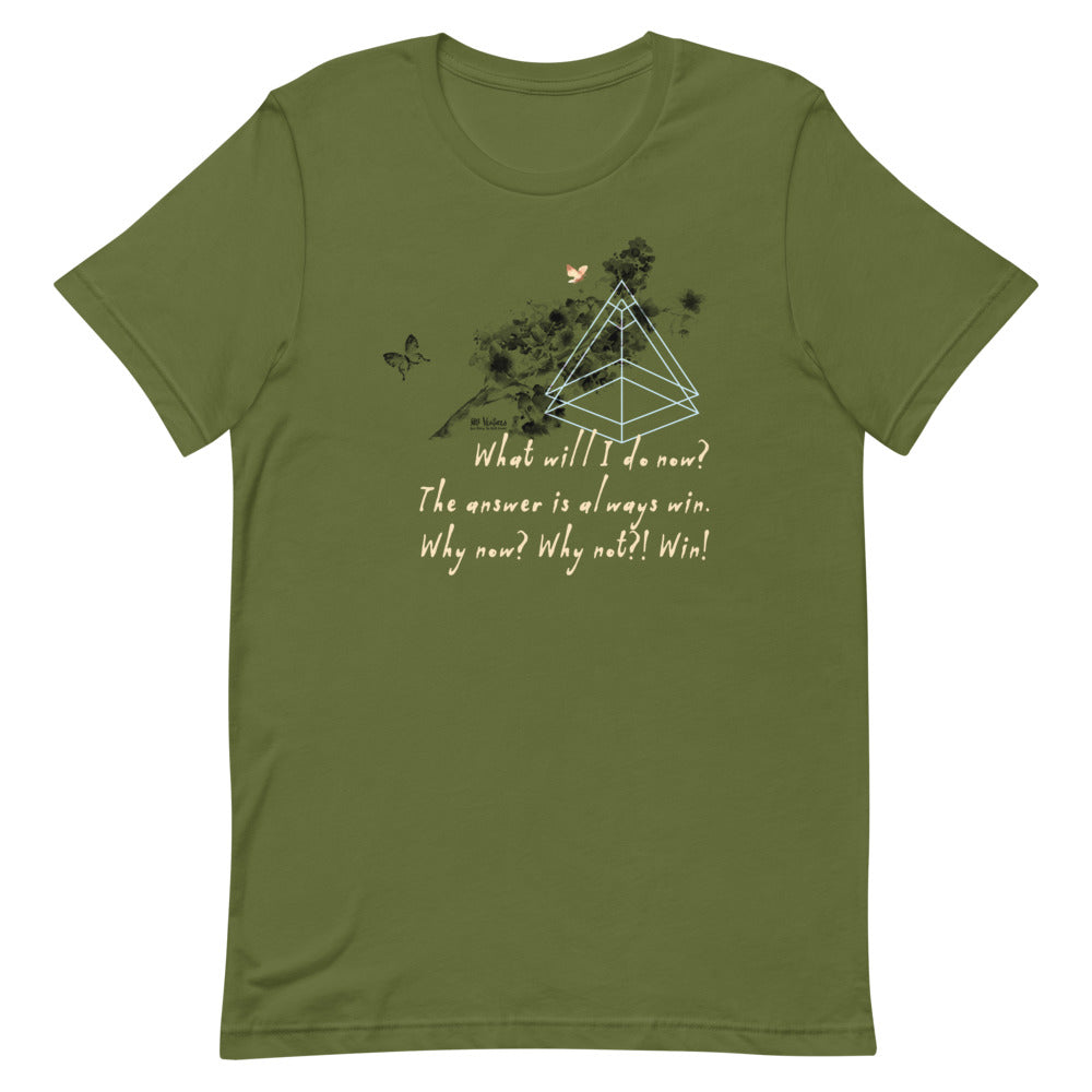 Always Win Now Haiku With Butterflies on Unisex Premium T-Shirt - XS-M