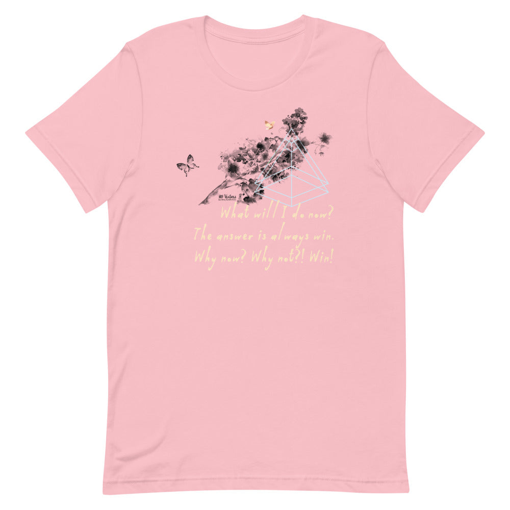 Always Win Now Haiku With Butterflies on Unisex Premium T-Shirt - L-XL