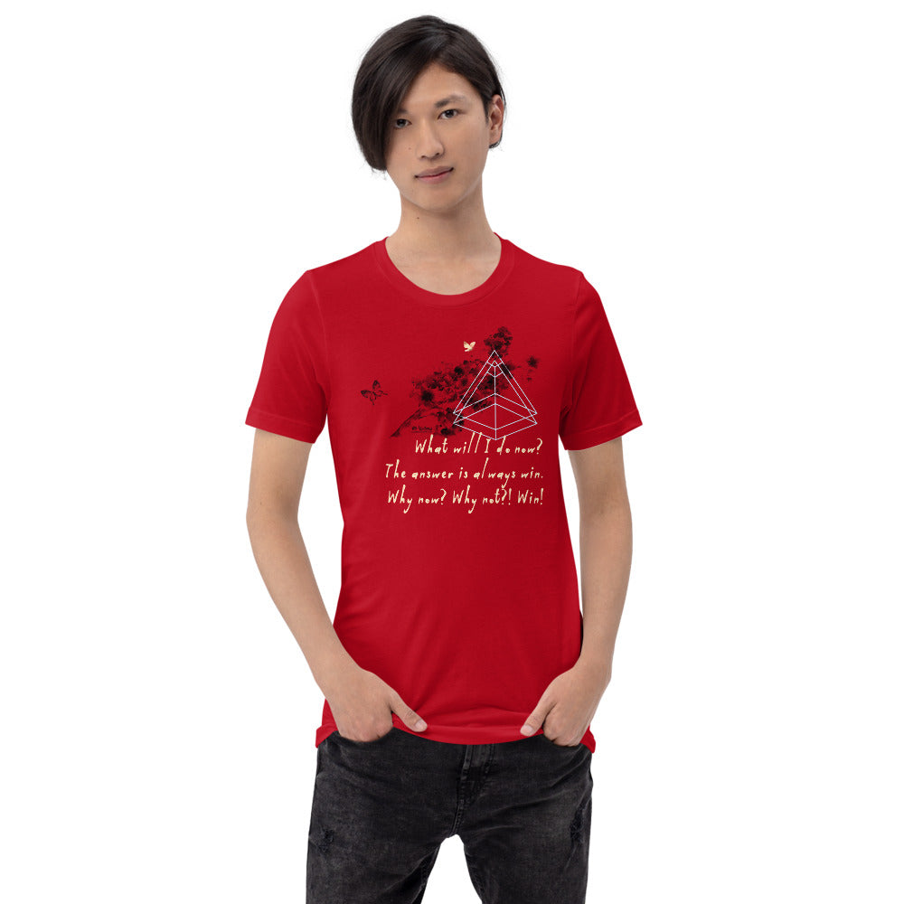 Always Win Now Haiku With Butterflies on Unisex Premium T-Shirt - L-XL