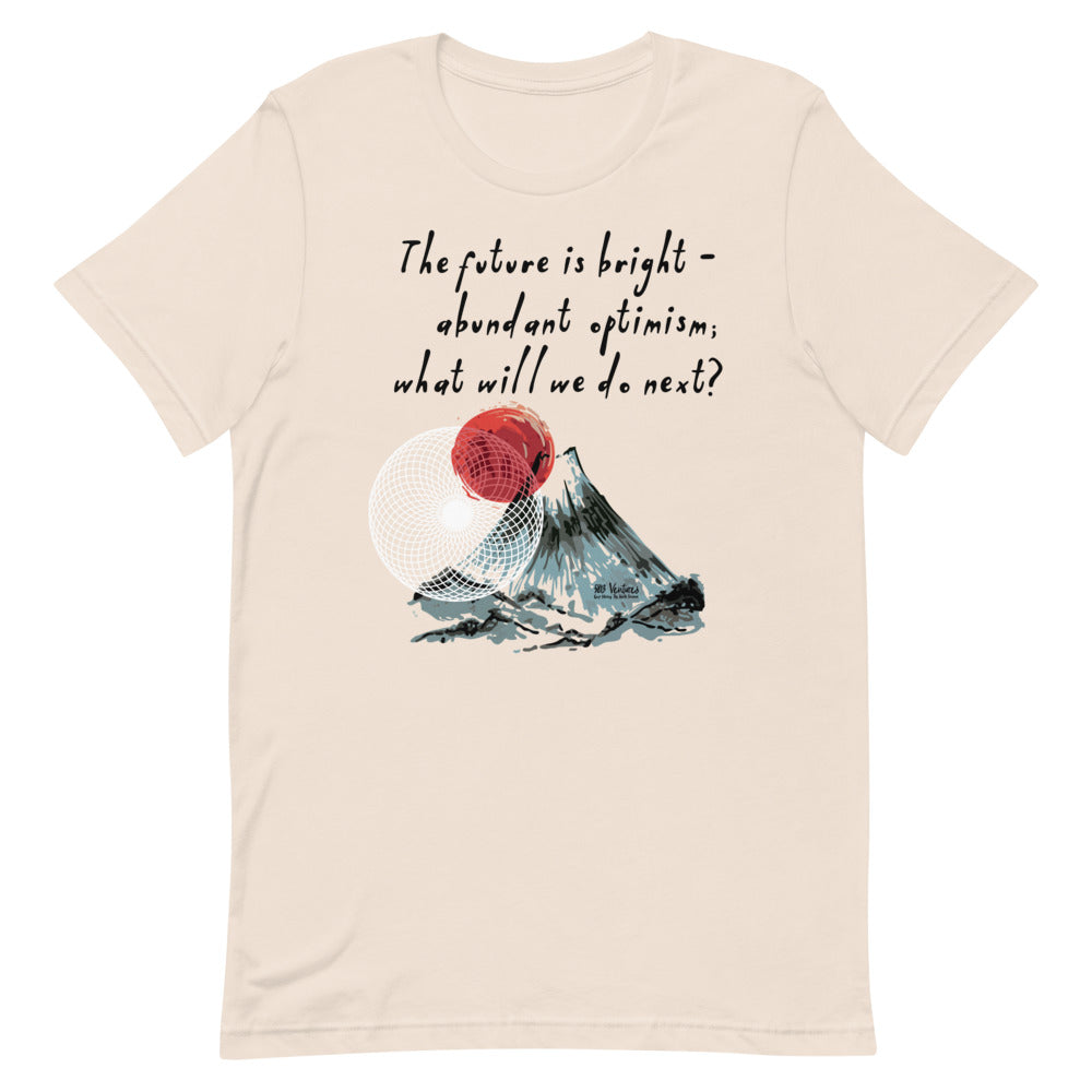 Future Is Bright Haiku With Mountain Sun on Unisex Premium T-Shirt - L-XL