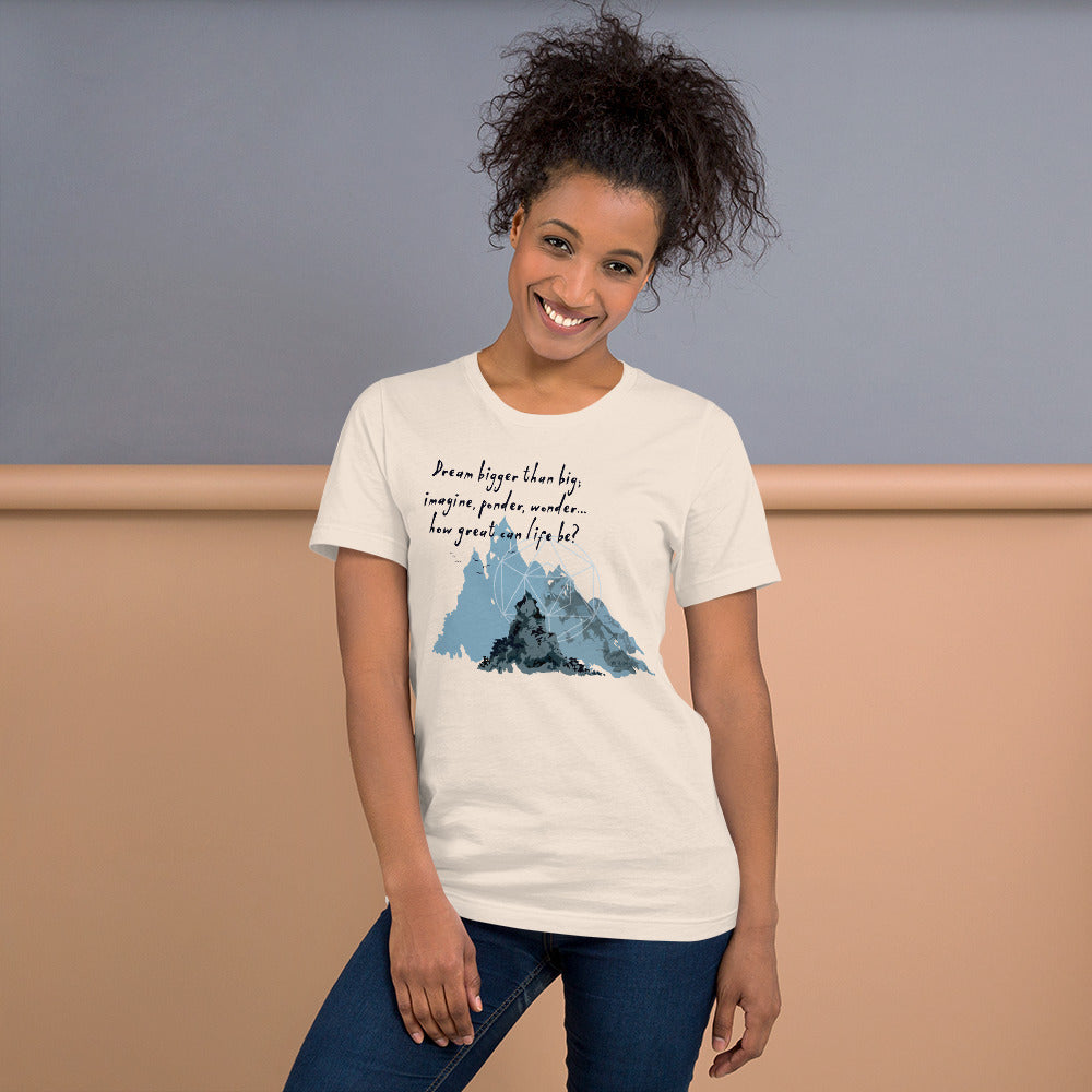 Dream Bigger Haiku With Mountains on Unisex Premium T-Shirt - 2XL-4XL