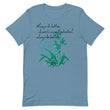 Always Better Haiku With Lilies on Unisex Premium T-Shirt - XS-M