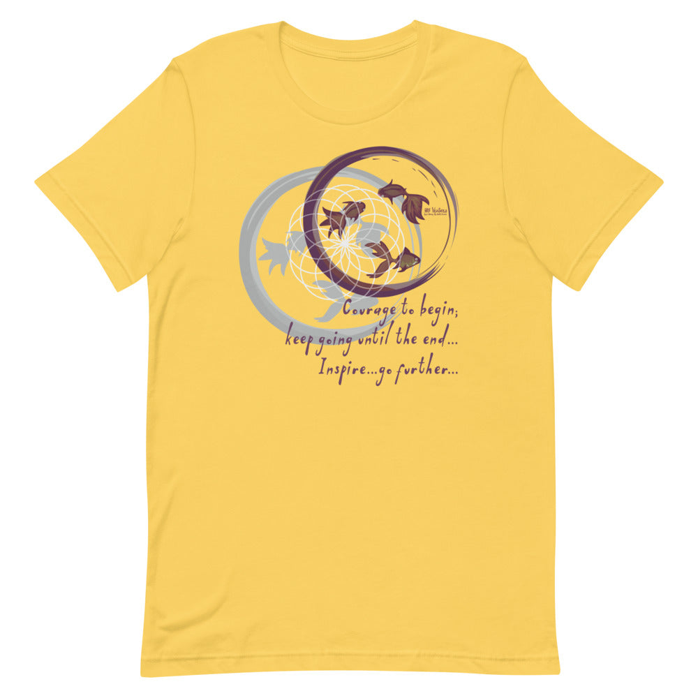 Courage To Begin Haiku With Fish on Unisex Premium T-Shirt - XS-S