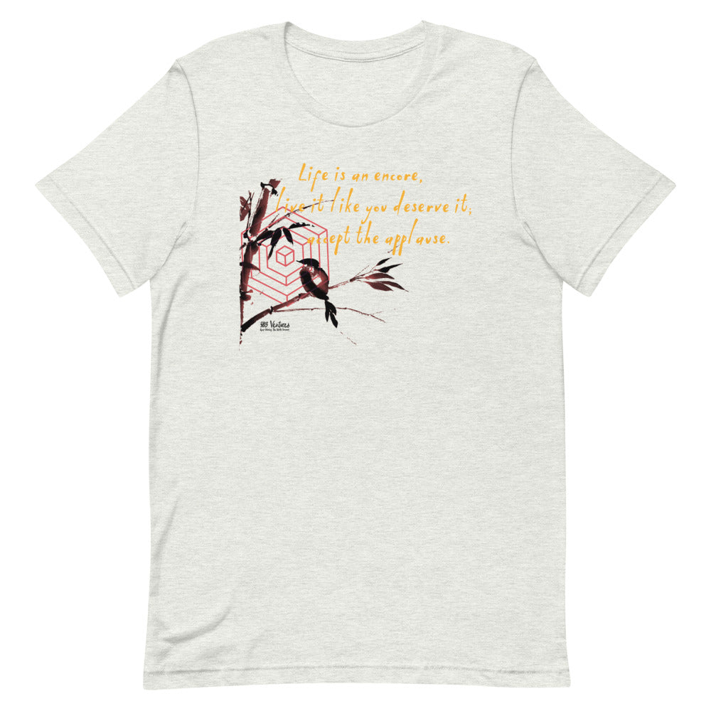 Life Is An Encore Haiku With Wren on Unisex Premium T-Shirt - L-XL