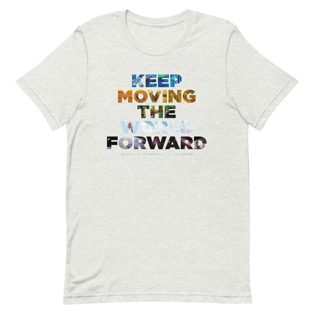 Environmental Causes Keep Moving The World Forward on Unisex Premium T-Shirt - XS-S