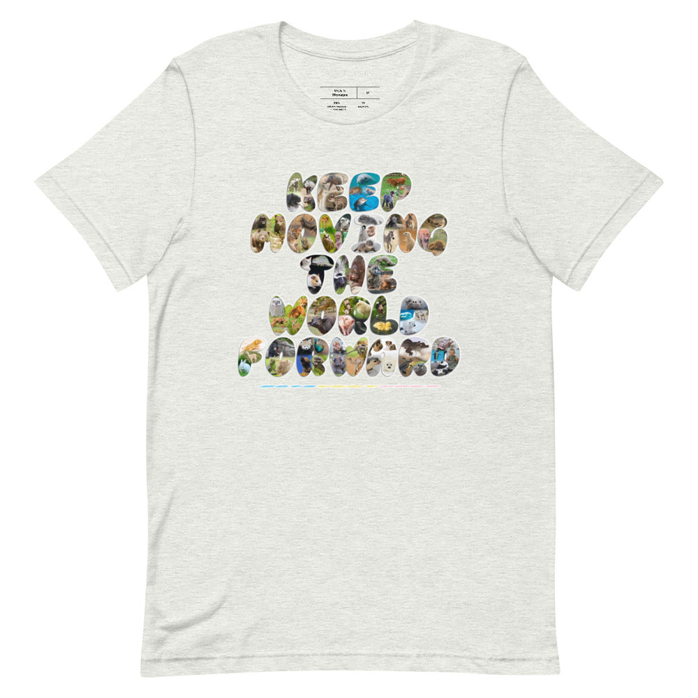 Baby Animals Keep Moving The World Forward on Unisex Premium T-Shirt - XS-S