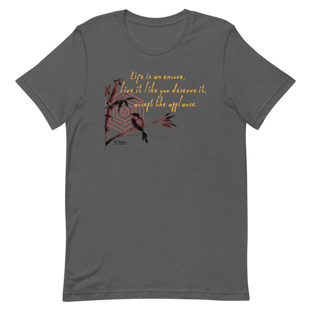 Life Is An Encore Haiku With Wren on Unisex Premium T-Shirt - XS-M