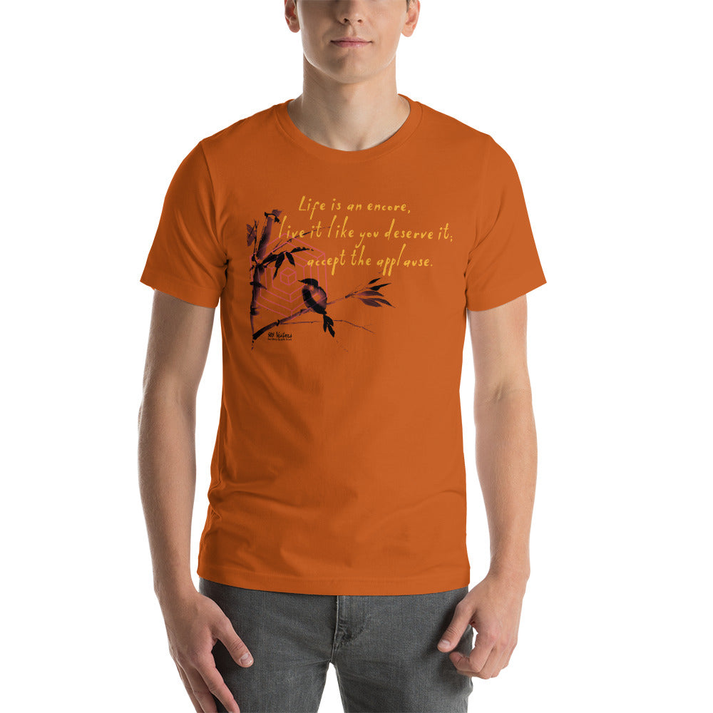 Life Is An Encore Haiku With Wren on Unisex Premium T-Shirt - XS-M