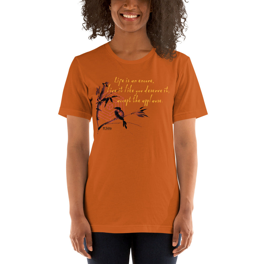 Life Is An Encore Haiku With Wren on Unisex Premium T-Shirt - XS-M