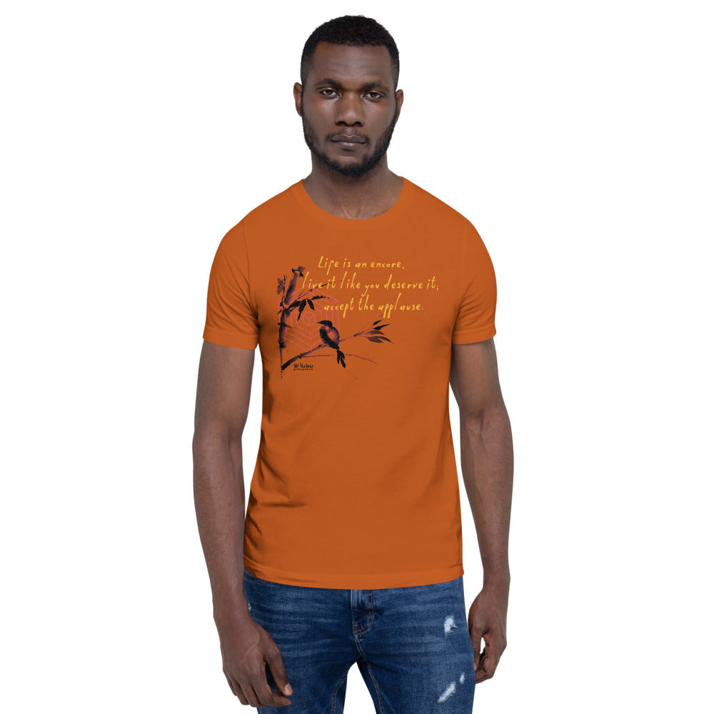 Life Is An Encore Haiku With Wren on Unisex Premium T-Shirt - XS-M