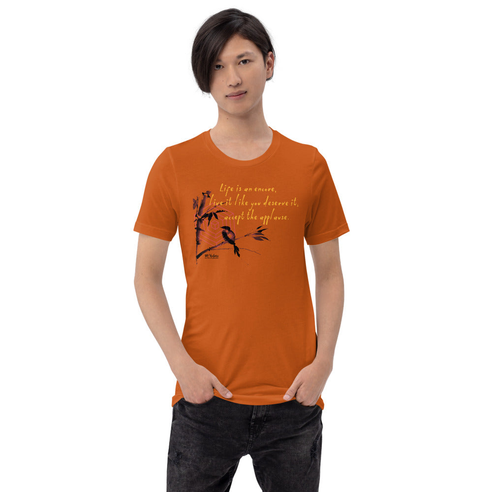 Life Is An Encore Haiku With Wren on Unisex Premium T-Shirt - XS-M