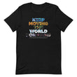 Environmental Causes Keep Moving The World Forward on Unisex Premium T-Shirt - XS-S