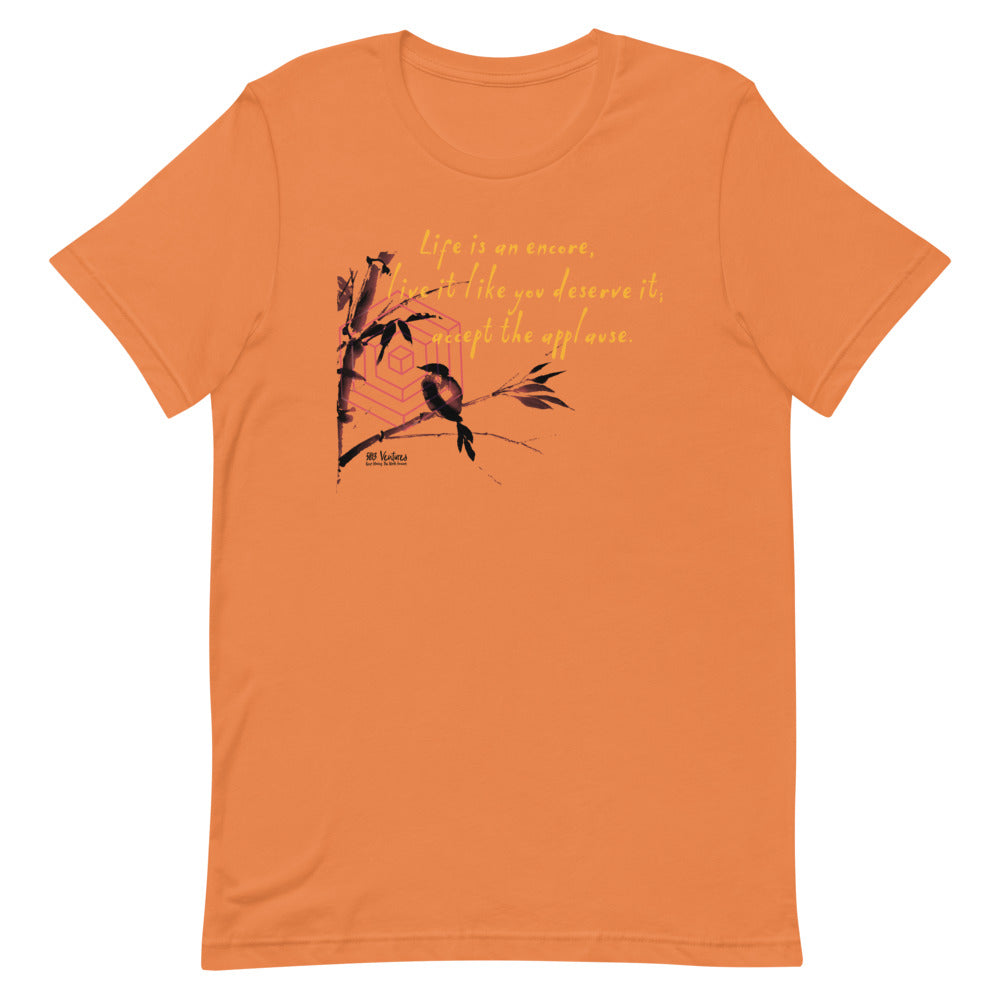 Life Is An Encore Haiku With Wren on Unisex Premium T-Shirt - XS-M