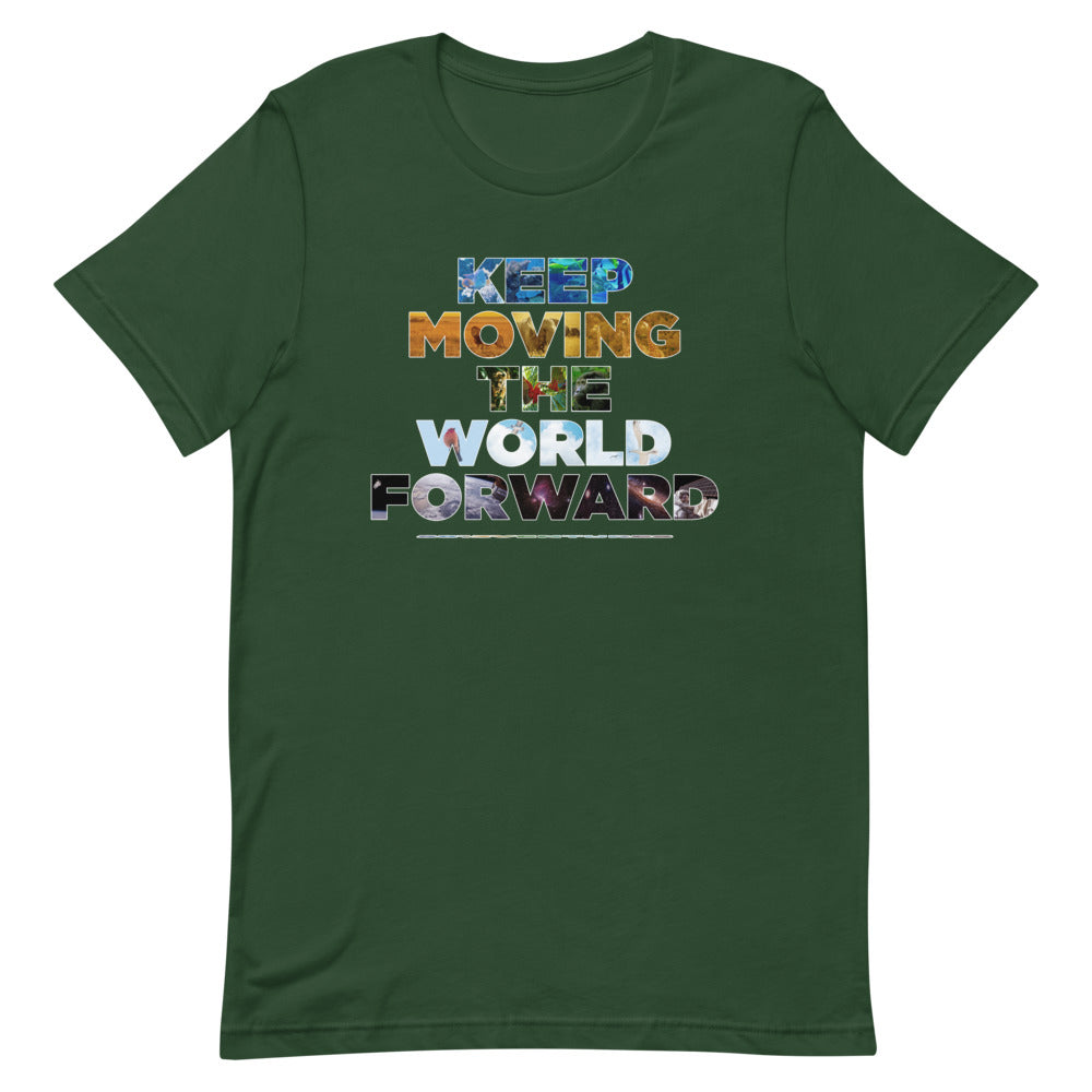 Environmental Causes Keep Moving The World Forward on Unisex Premium T-Shirt - XL-2XL