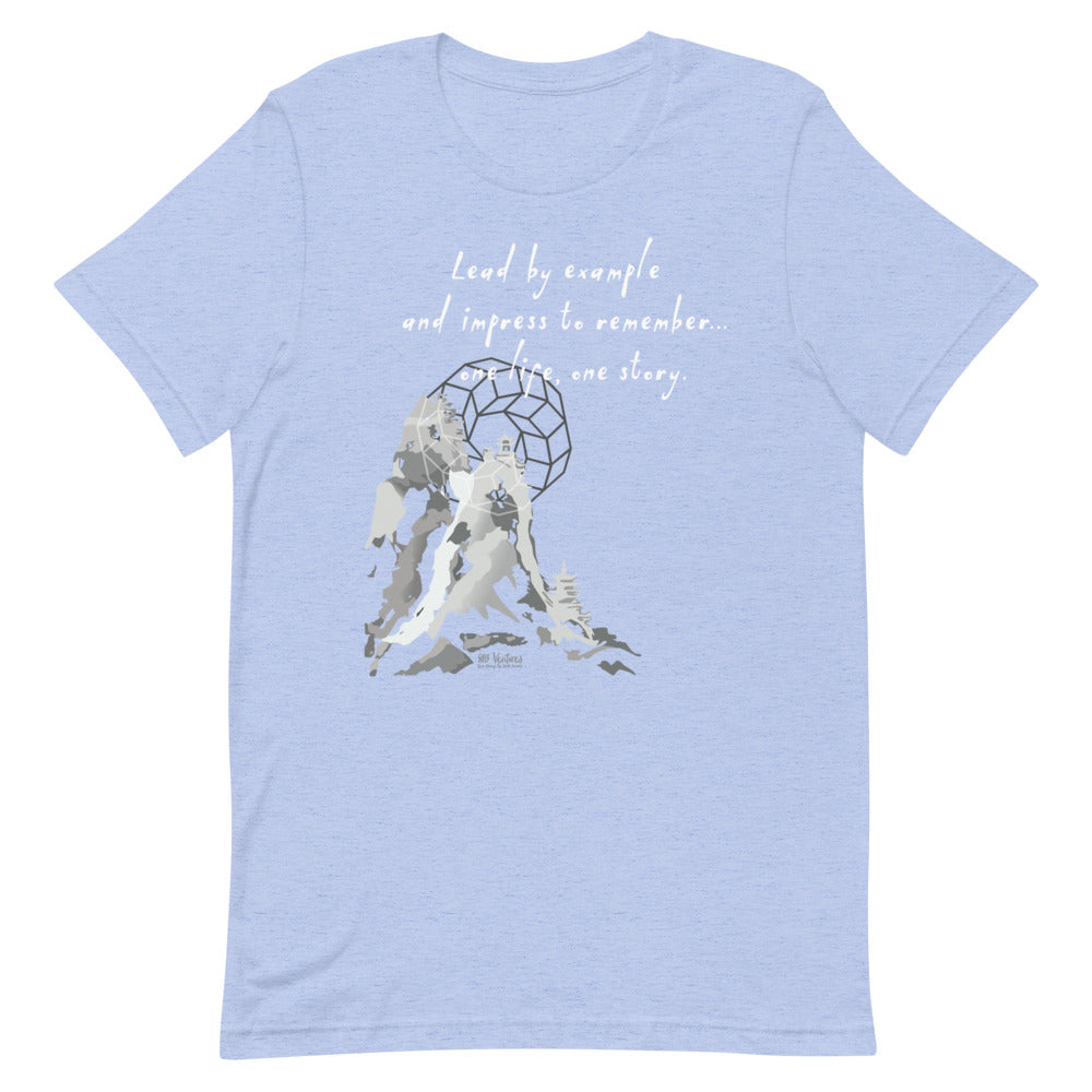 Lead By Example Haiku With Mountain Shrines on Unisex Premium T-Shirt - M-L