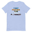 Environmental Causes Keep Moving The World Forward on Unisex Premium T-Shirt - XL-2XL