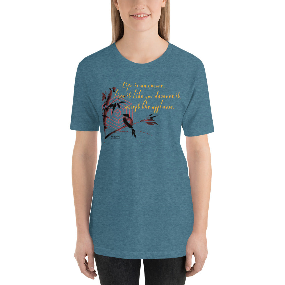 Life Is An Encore Haiku With Wren on Unisex Premium T-Shirt - L-XL