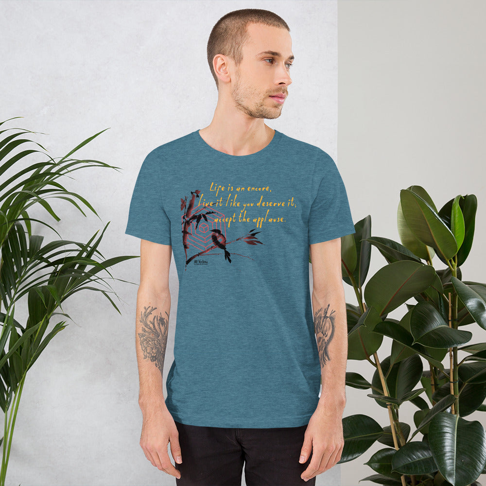 Life Is An Encore Haiku With Wren on Unisex Premium T-Shirt - L-XL