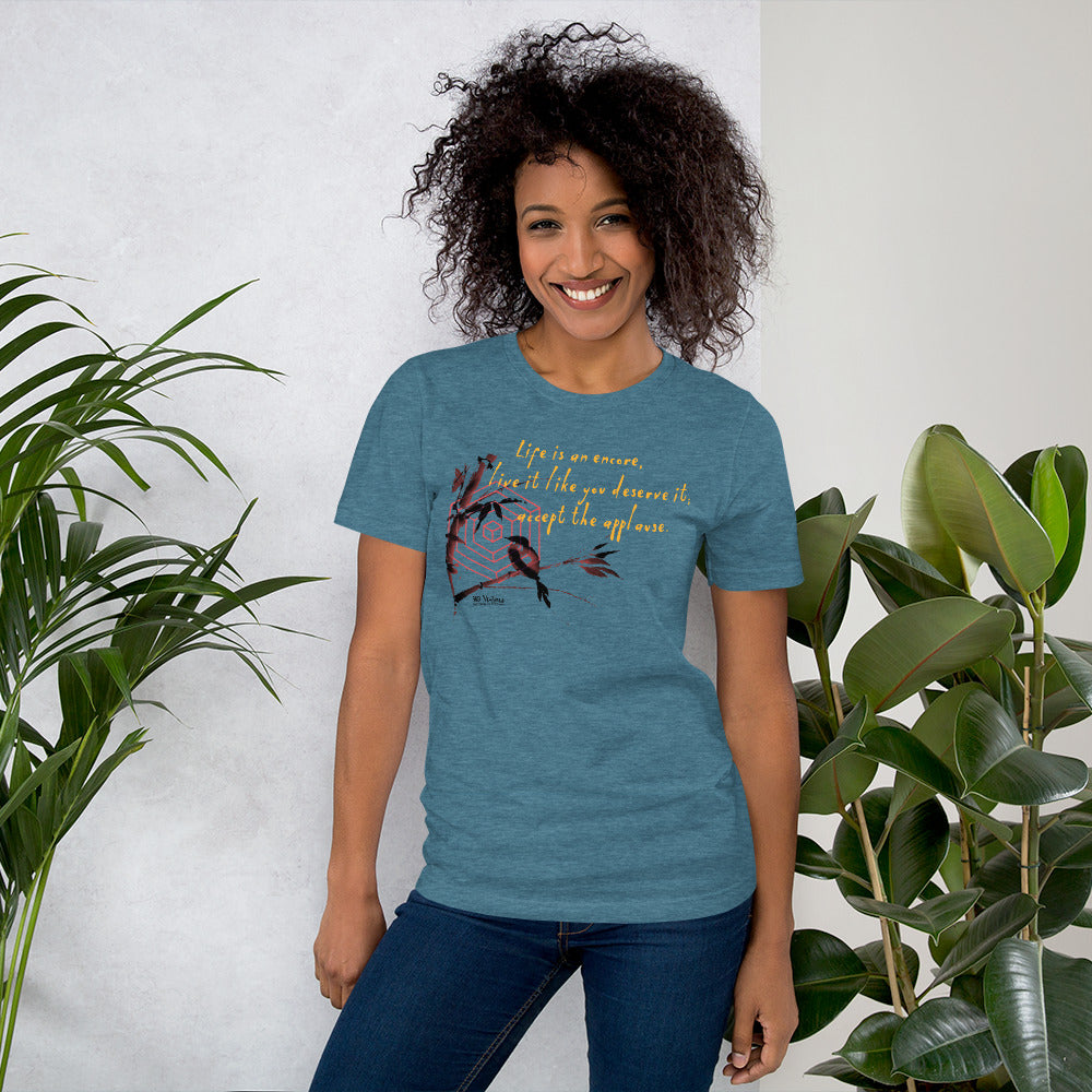 Life Is An Encore Haiku With Wren on Unisex Premium T-Shirt - L-XL