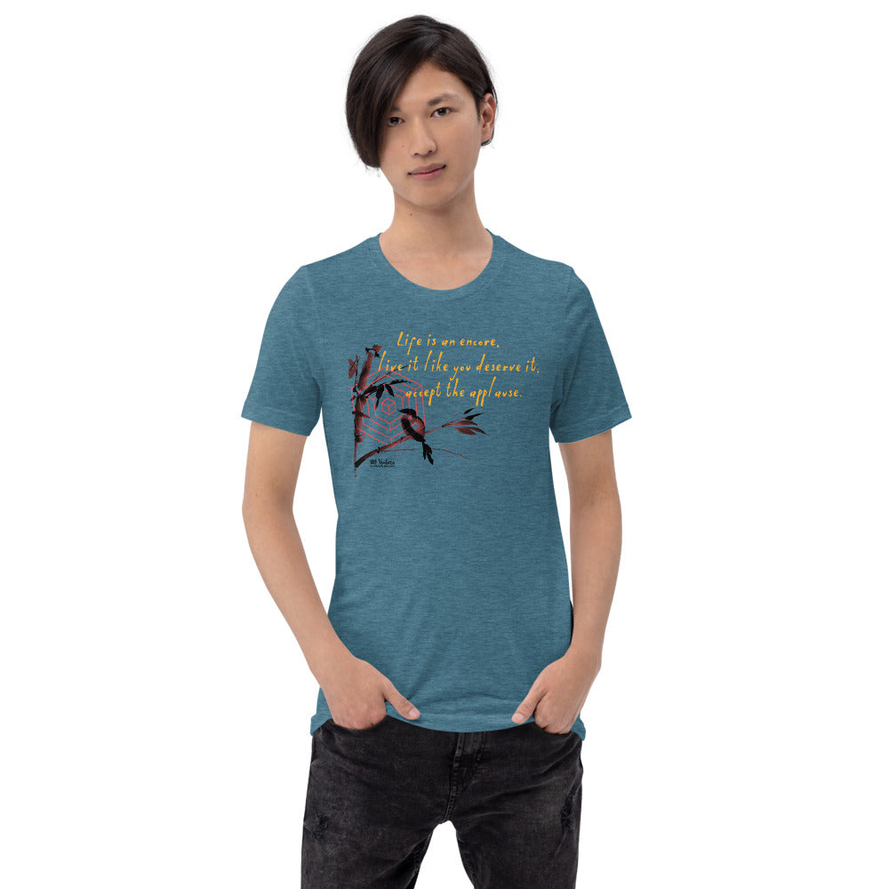 Life Is An Encore Haiku With Wren on Unisex Premium T-Shirt - L-XL