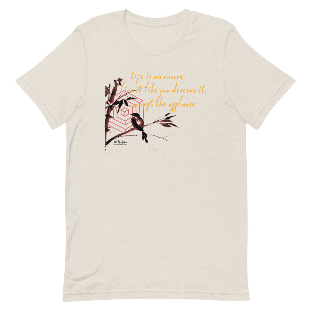 Life Is An Encore Haiku With Wren on Unisex Premium T-Shirt - L-XL