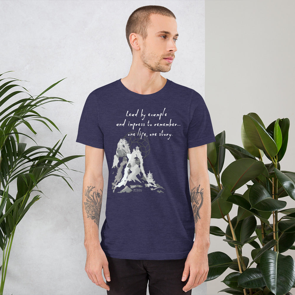 Lead By Example Haiku With Mountain Shrines on Unisex Premium T-Shirt - M-L