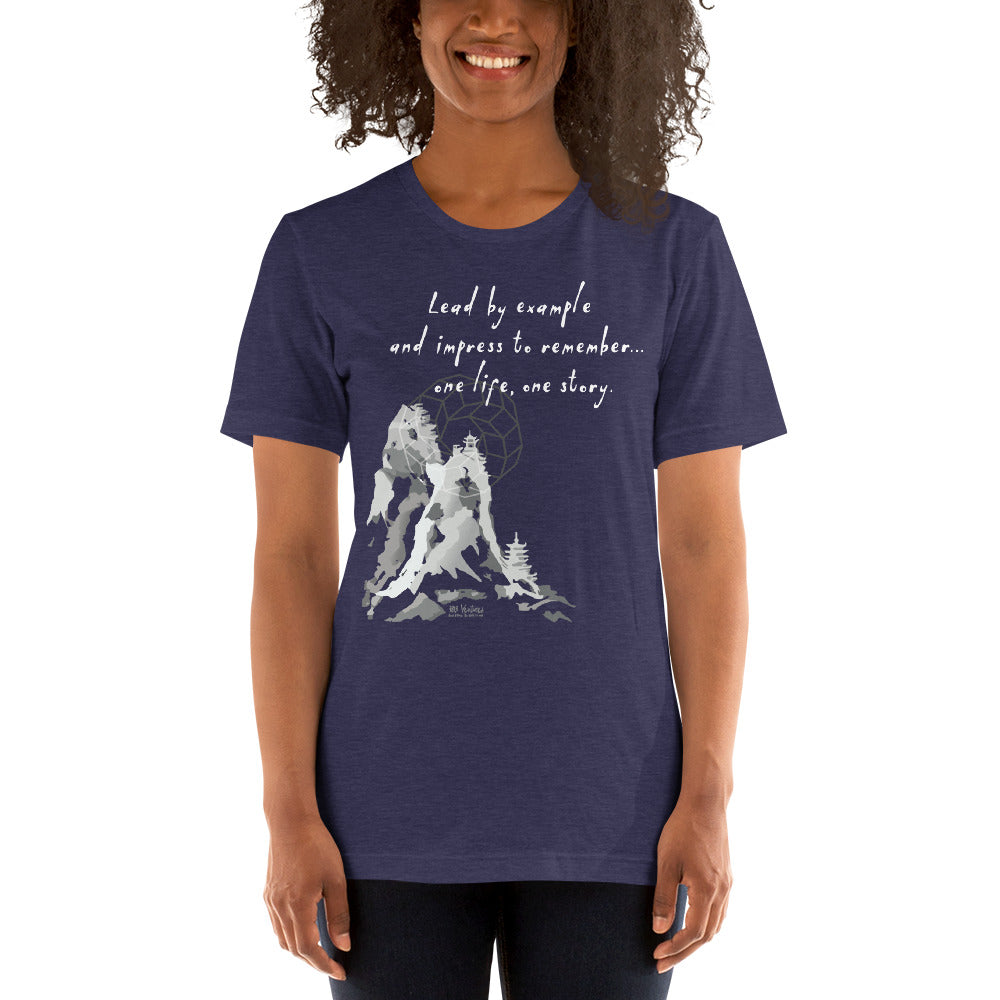 Lead By Example Haiku With Mountain Shrines on Unisex Premium T-Shirt - M-L