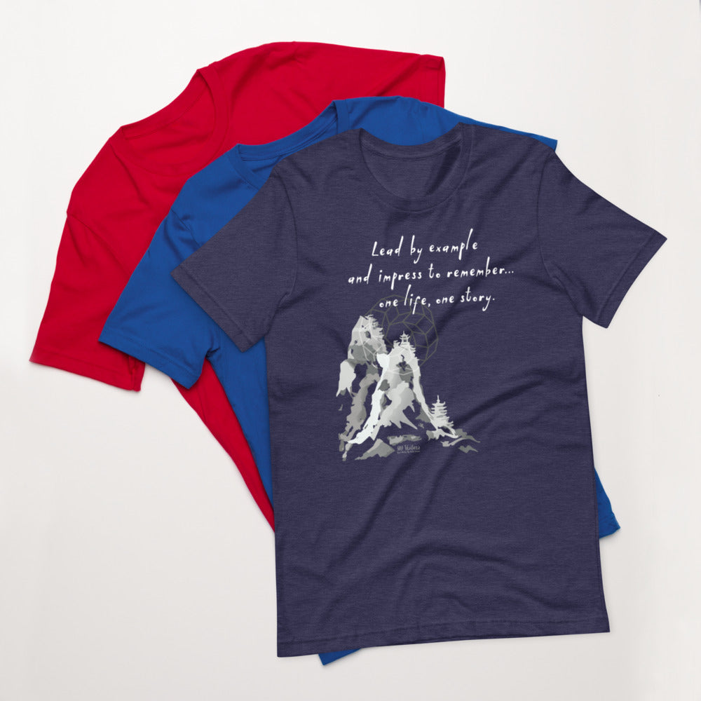 Lead By Example Haiku With Mountain Shrines on Unisex Premium T-Shirt - M-L