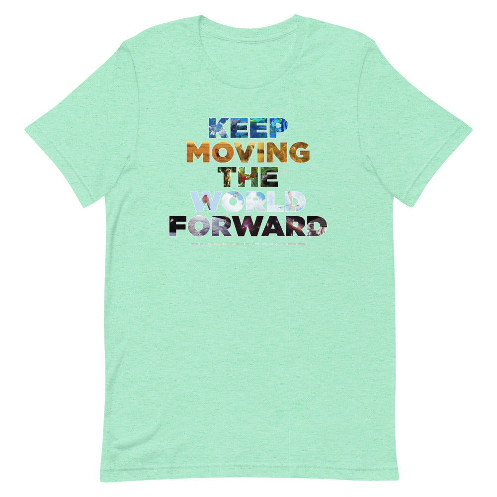 Environmental Causes Keep Moving The World Forward on Unisex Premium T-Shirt - XS-S