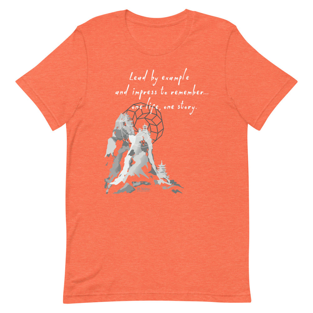 Lead By Example Haiku With Mountain Shrines on Unisex Premium T-Shirt - M-L