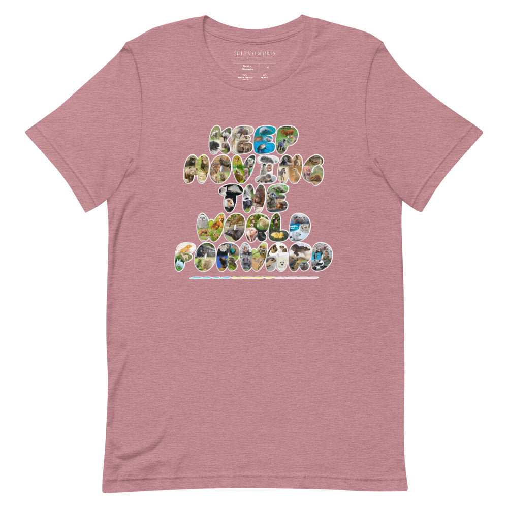 Baby Animals Keep Moving The World Forward on Unisex Premium T-Shirt - M-L