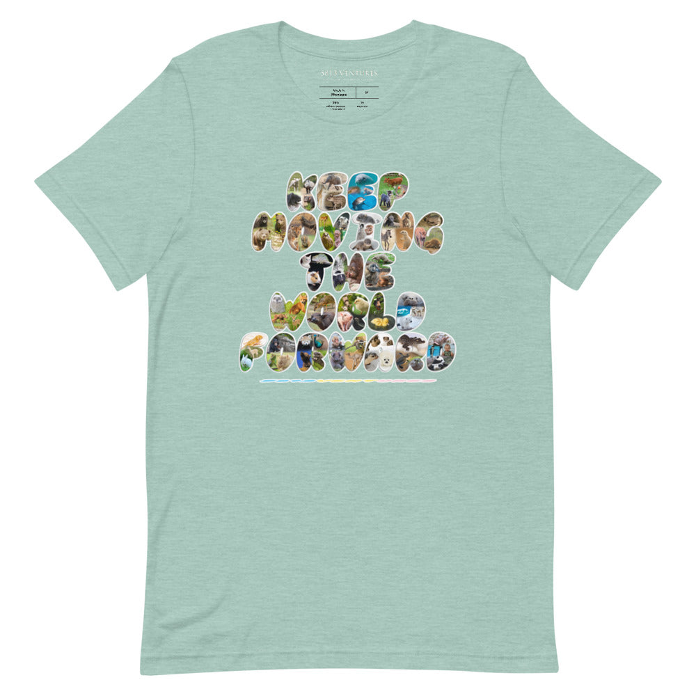 Baby Animals Keep Moving The World Forward on Unisex Premium T-Shirt - M-L