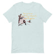 Life Is An Encore Haiku With Wren on Unisex Premium T-Shirt - XS-M