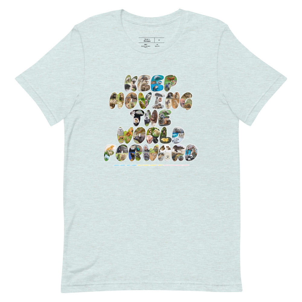 Baby Animals Keep Moving The World Forward on Unisex Premium T-Shirt - M-L