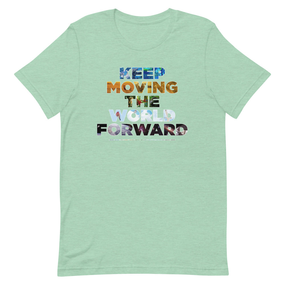 Environmental Causes Keep Moving The World Forward on Unisex Premium T-Shirt - XS-S