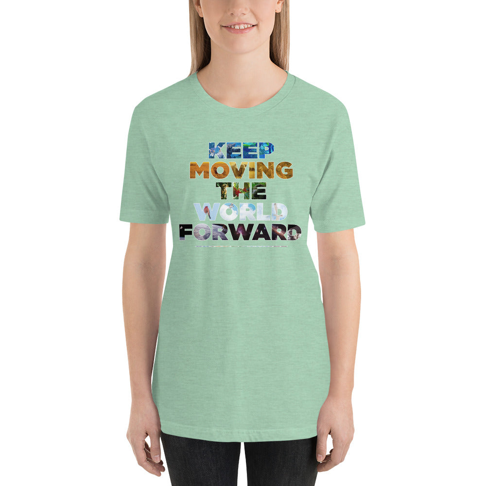 Environmental Causes Keep Moving The World Forward on Unisex Premium T-Shirt - XS-S