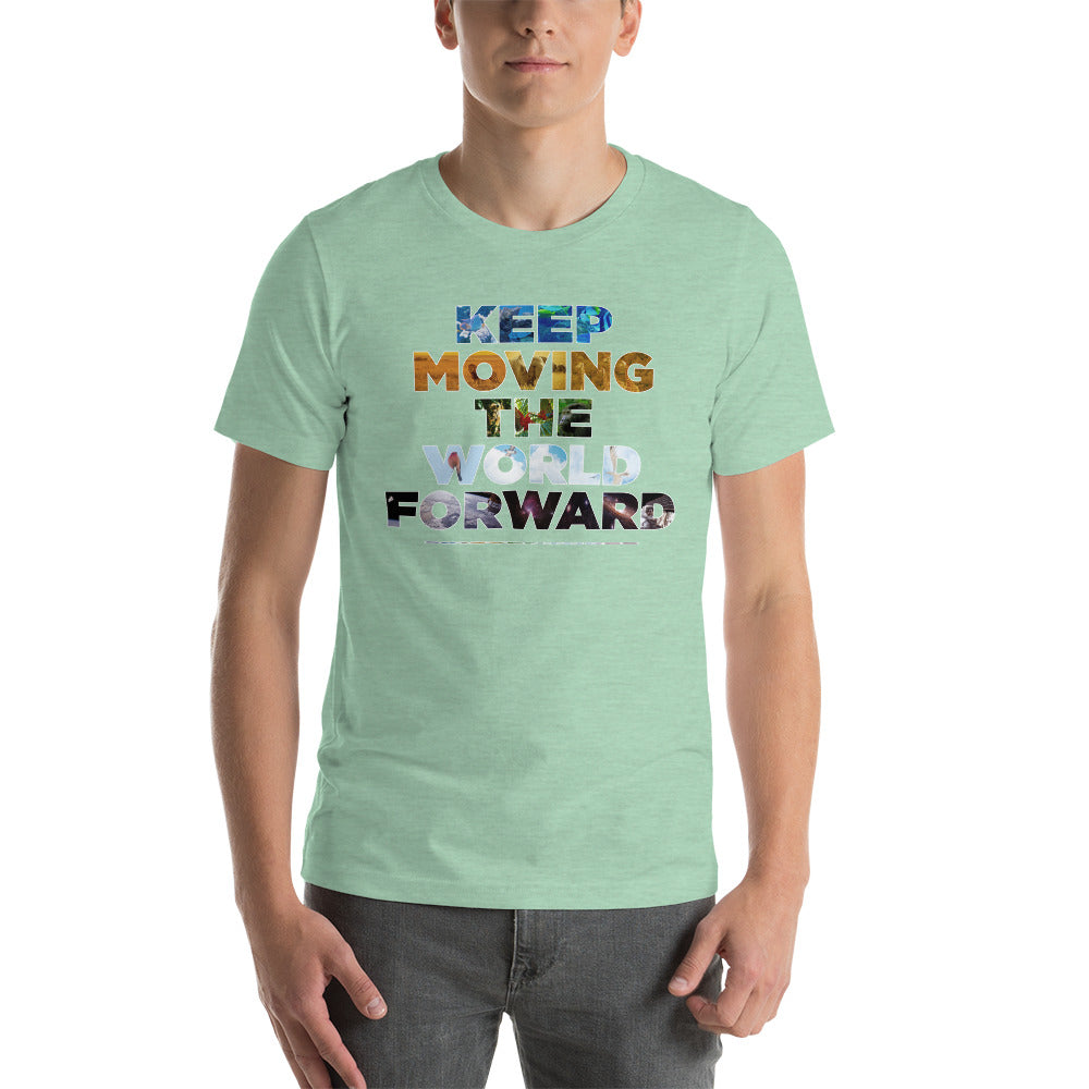 Environmental Causes Keep Moving The World Forward on Unisex Premium T-Shirt - XS-S