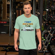 Environmental Causes Keep Moving The World Forward on Unisex Premium T-Shirt - XS-S