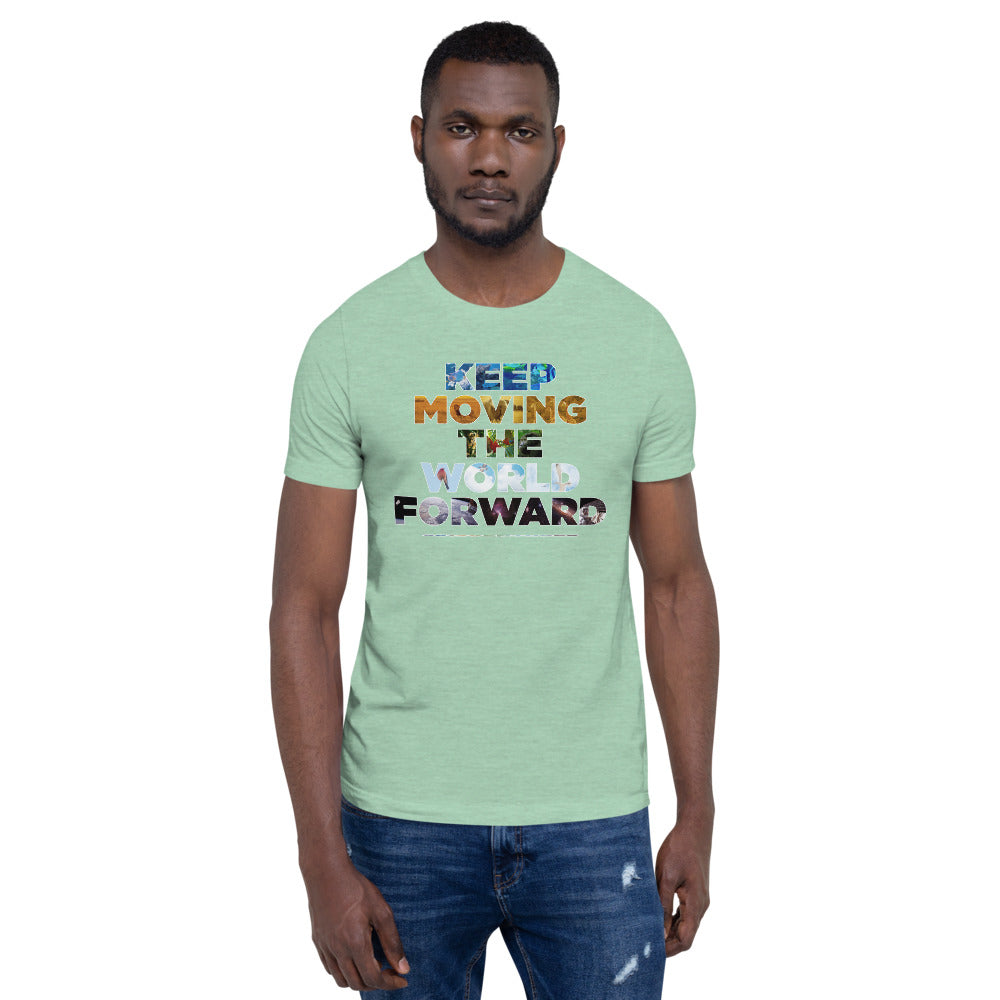 Environmental Causes Keep Moving The World Forward on Unisex Premium T-Shirt - XS-S